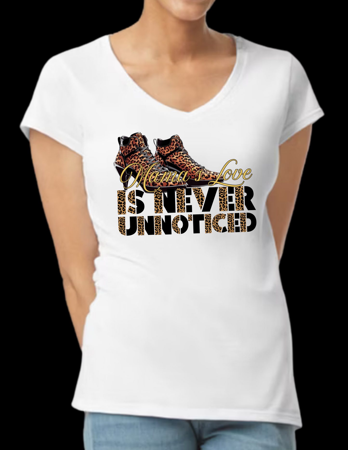 V-neck Women Shirts - 10 Variations (5 Crop Tops and 5 V Necks - Black or White) - Mother's Day Inspired Apparel - Text Mother's Love Is Never Unnoticed