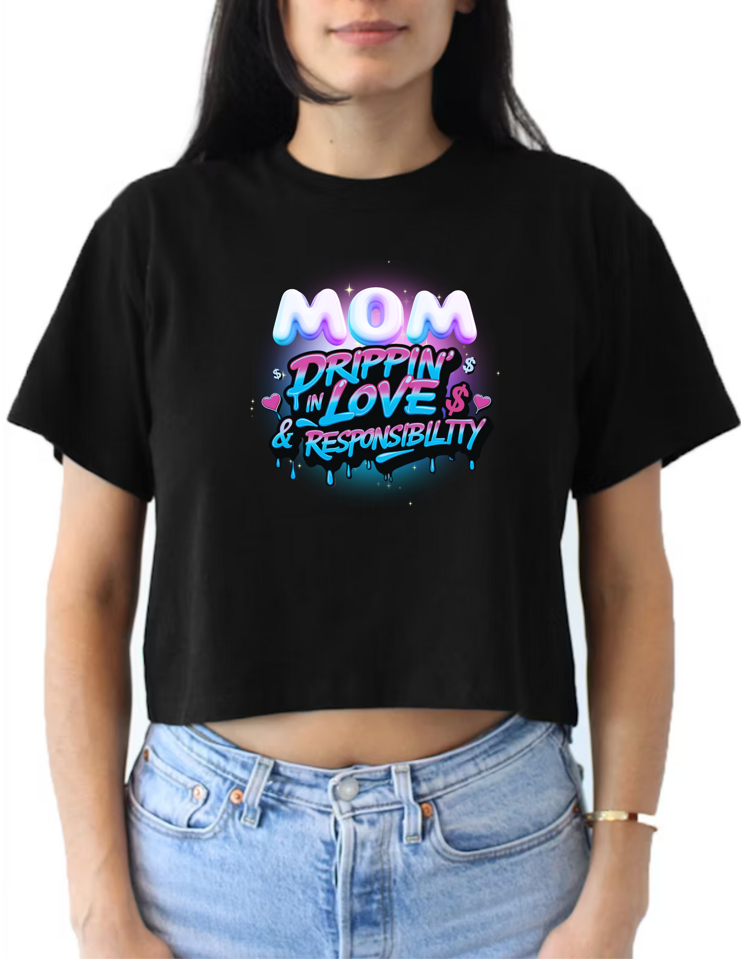 Mother's Day or Gift for Mom - Text Mom Drippin In Love & Responsibility - 6 Variation (3 V-neck or 3 Crop Tops)