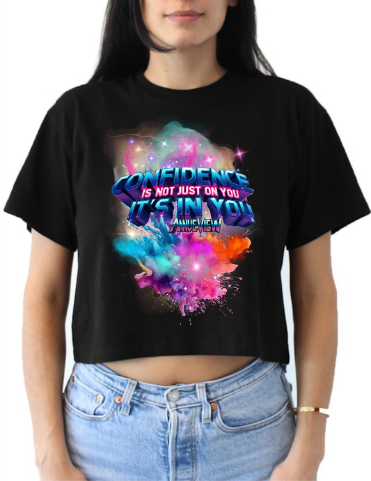 Shirt "Confidence Is Not Just On You It's In You! Annueview"