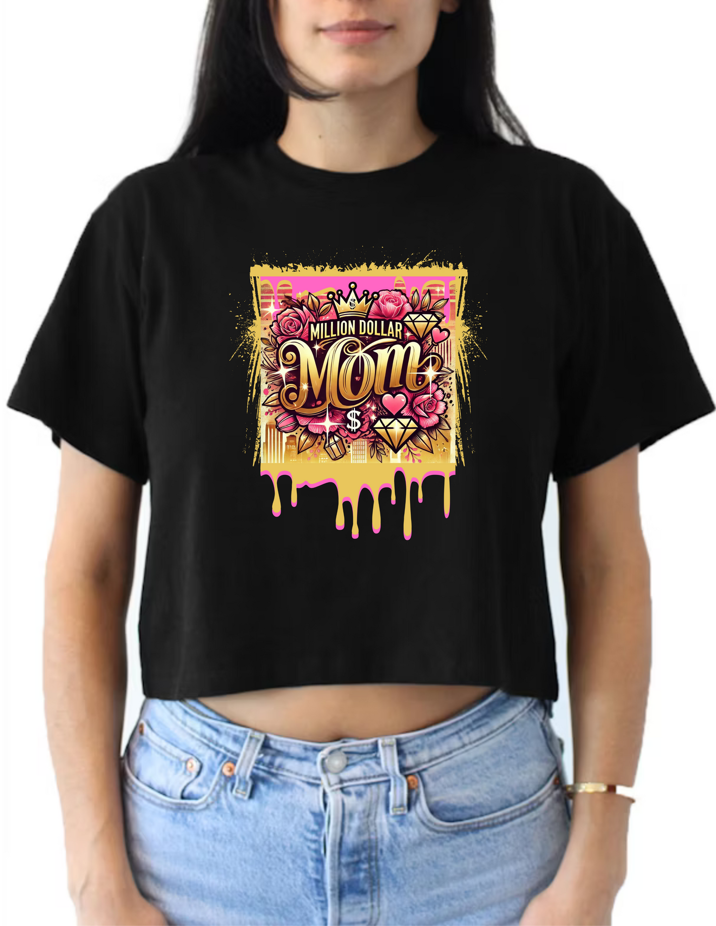Million Dollar Mom Crop Top or V-neck Black Shirt - Mother's Day Inspired - Image include pic of a crown and diamonds with drip paint - 10 variations (5 Crop Tops or 5 V-necks)